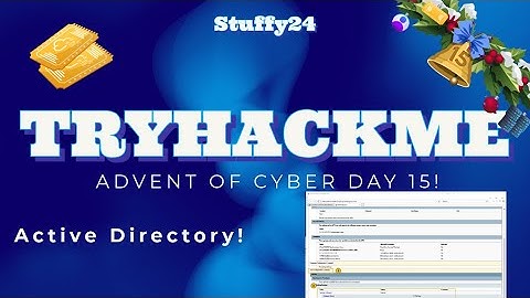 TryHackMe Advent of Cyber Day 15! Active Directory!! 2024