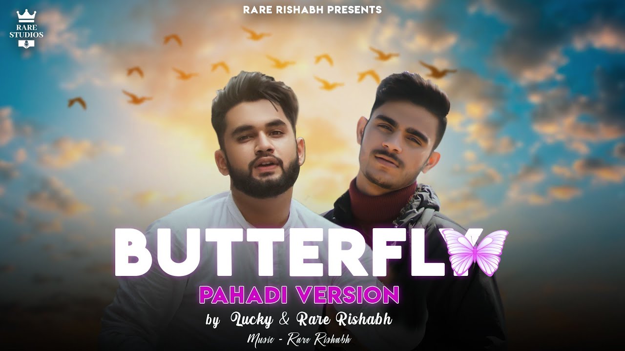 Butterfly Jass Manak ( Pahadi Version ) Rare Rishabh & Lucky