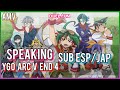 Speaking By Mrs. GREEN APPLE/ Sub Español-Japonés/AMV/Yu-Gi-Oh! Arc-V Ending 4