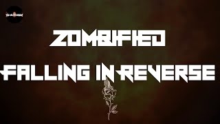 Falling In Reverse - ZOMBIFIED (Lyrics) | Zombified
