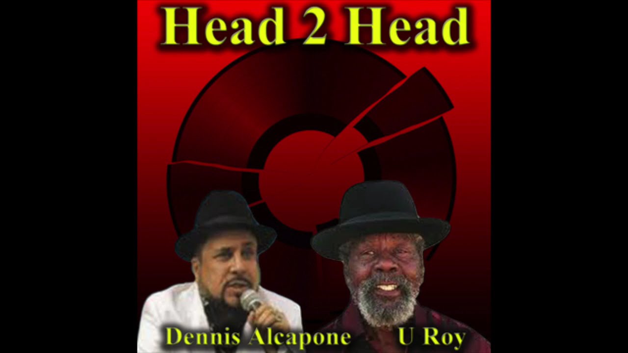 Head 2 Head - Dennis Alcapone & U Roy (Full Album) - YouTube