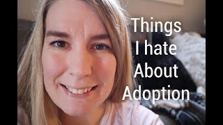 Things I Hate About Adoption
