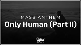 Mass Anthem - Only Human Pt. Ii