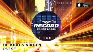 De Kibo & Nikgen - Pulse | Record Dance Label