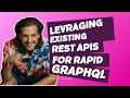 Schema Design Patterns: Leveraging Existing REST APIs for Rapid GraphQL - Michael Watson