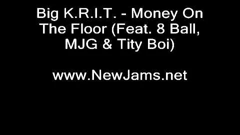 Big K.R.I.T. - Money On The Floor (Feat. 8 Ball, MJG & Tity Boi)
