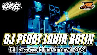 DJ PEDOT LAHIR BATIN || FULL BASS HOREG || by r2 project official remix