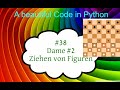 Python Tutorial, #38 Dame (Checkers), Teil 2 Ziehen von Figuren