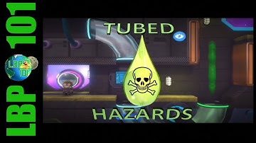 Tubed Hazards | Logic Tutorial | LittleBigPlanet 2