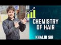 Chemistry of hair  by khalid sir  skie classes 