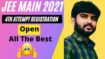 JEE Main 2021 4th Attempt Registration Open , jee main 4th attempt registration Re-Started , #JEE