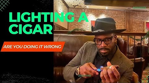 How to light a Cigar.