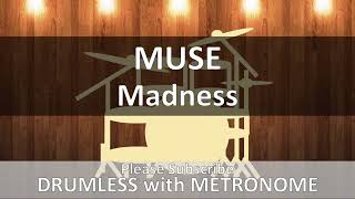 Muse - Madness (Drumless with Metronome)