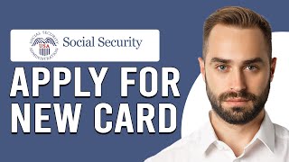 How To Apply For New Social Security Card (How To Get New Social Security Card)
