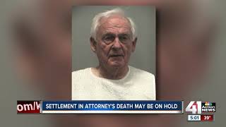 Settlement in attorney’s death may be on hold