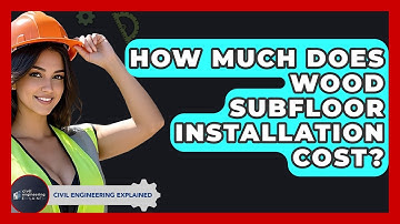 How Much Does Wood Subfloor Installation Cost? - Civil Engineering Explained