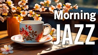 Wednesday Morning Jazz - Soft Jazz Instrumental Music & Smooth Relaxing Bossa Nova to Start the day