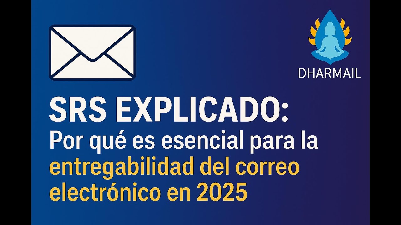 ✉️ SRS Explicado: Por qué es esencial para la entregabilidad del correo electrónico en 2025