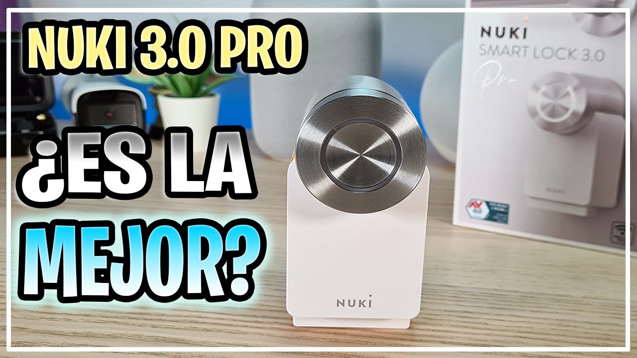 Análisis de la cerradura Nuki Smart Lock 3.0 Pro con Keypad 2.0 con huella  dactilar