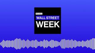 Bloomberg Wall Street Week - May 17th 2024 | Wall Street Week