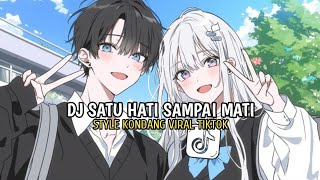 Download Lagu DJ SATU HATI SAMPAI MATI STYLE KONDANG SLOW VIRAL TIKTOK - DITSKY FT NESS FX [XG]  MP3