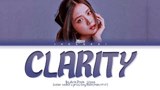 BLACKPINK Jisoo 'Clarity' Lyrics (블랙핑크 지수 Clarity 가사) (Color Coded Lyrics)