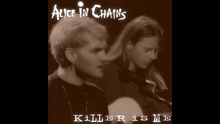 Alice In Chains - Killer Is Me (Studio Version)