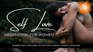 Embrace Self-Love & Self-Acceptance: 15-Minute Guided Meditation for Women  | Nourish Your Soul 