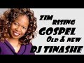 ZIMBABWE RISING GOSPEL 0LD & NEW MIX BY DJ Tinashe(Kingdom Ambassador)