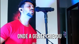 Onde A gente Chegou - Di Ferrero, IZA - (Júnior Sena) Violão e Voz