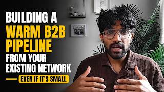 Building a warm B2B pipeline from your existing network even if it s small