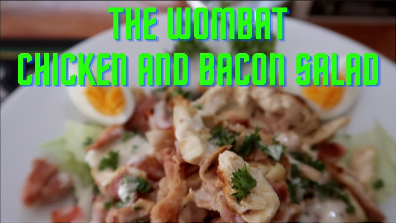 Introducing The Wombat Chicken and Bacon Salad