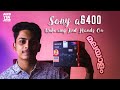sony a6400 unboxing malayalam 2020/ best camera for youtube (Malalayalam camera review) SS03 : EP02