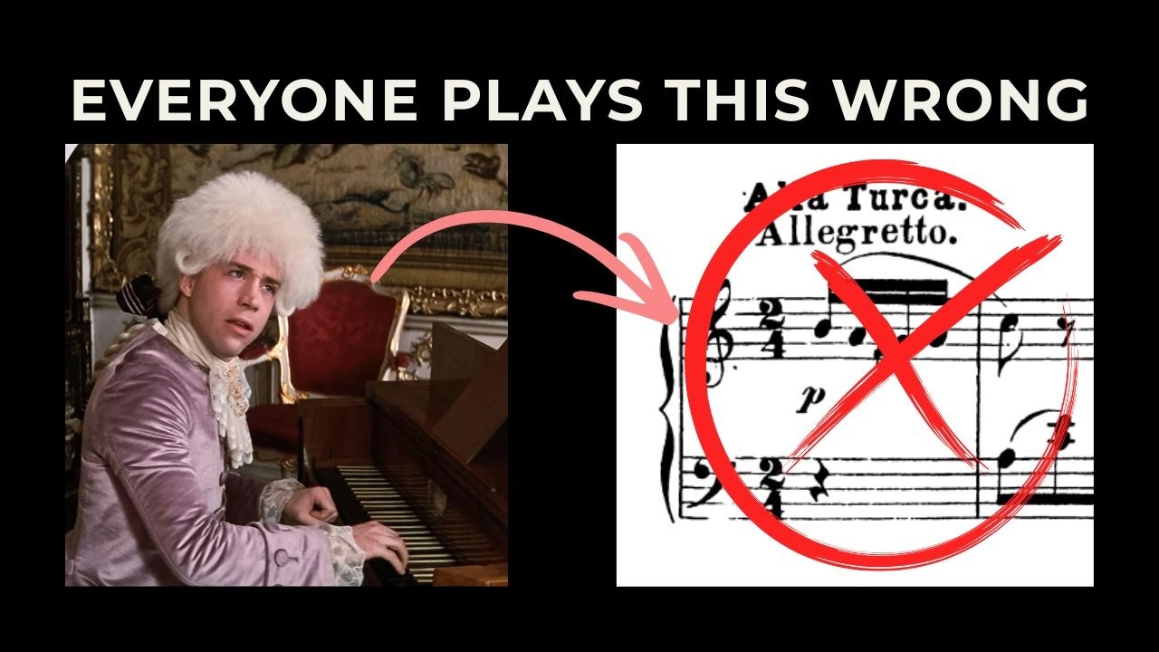 Everyone Plays Mozart’s Turkish March Wrong?