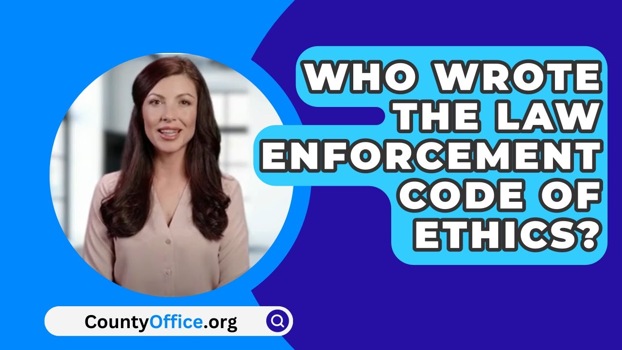 Who Wrote The Law Enforcement Code Of Ethics? YouTube