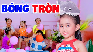 Bóng Tròn - Bé Candy Ngọc Hà - Nhạc Thiếu Nhi Vui Nhộn Sôi Động