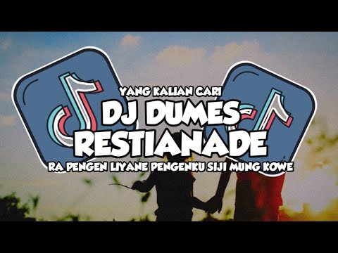 DJ RA PENGEN LIYANE PENGENKU SIJI MUNG KOWE DJ DUMES SLOW REMIX TERBARU 2025