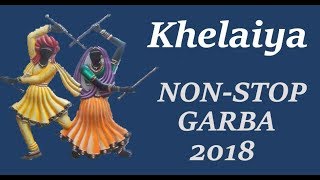 Khelaiya - Vol-1 : Non-Stop Disco Dandiya || Non-Stop Gujarati Garba Songs (2018)