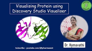 How to load and visualise a protein using Discovery Studio : Demo