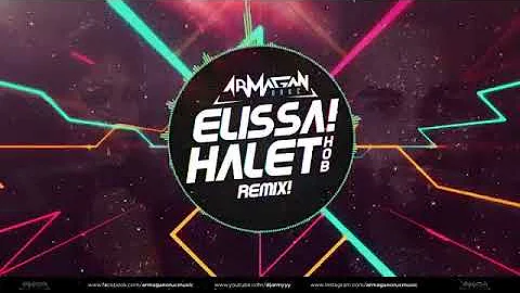 Elissa   Halet Hob Armağan Oruç Remix