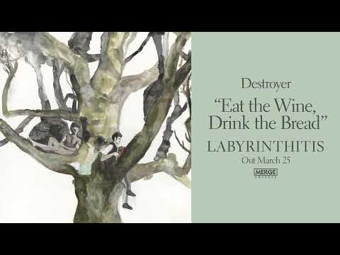 Destroyer - Eat the Wine, Drink the Bread (Official Audio)