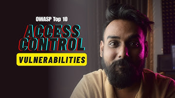 Access Control Vulnerabilities Explained | OWASP Top 10