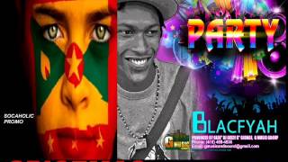 Video thumbnail of "[NEW SPICEMAS 2014] Blacfyah - Party - Grenada Soca 2014"