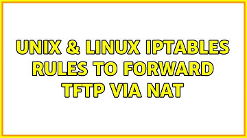 Unix & Linux: iptables rules to forward tftp via NAT
