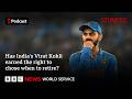 Will Virat Kohli play for India at 2027 Cricket World Cup? - Stumped, BBC World Service