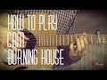 How to play burning house by cam  guitar lesson tutorial