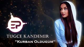 Tuğçe Kandemir - Kurban Olduğum (Taner Yalçın Remix) Resimi