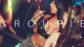 GROUPIE ( REMIX ) | DJ MATY 2020