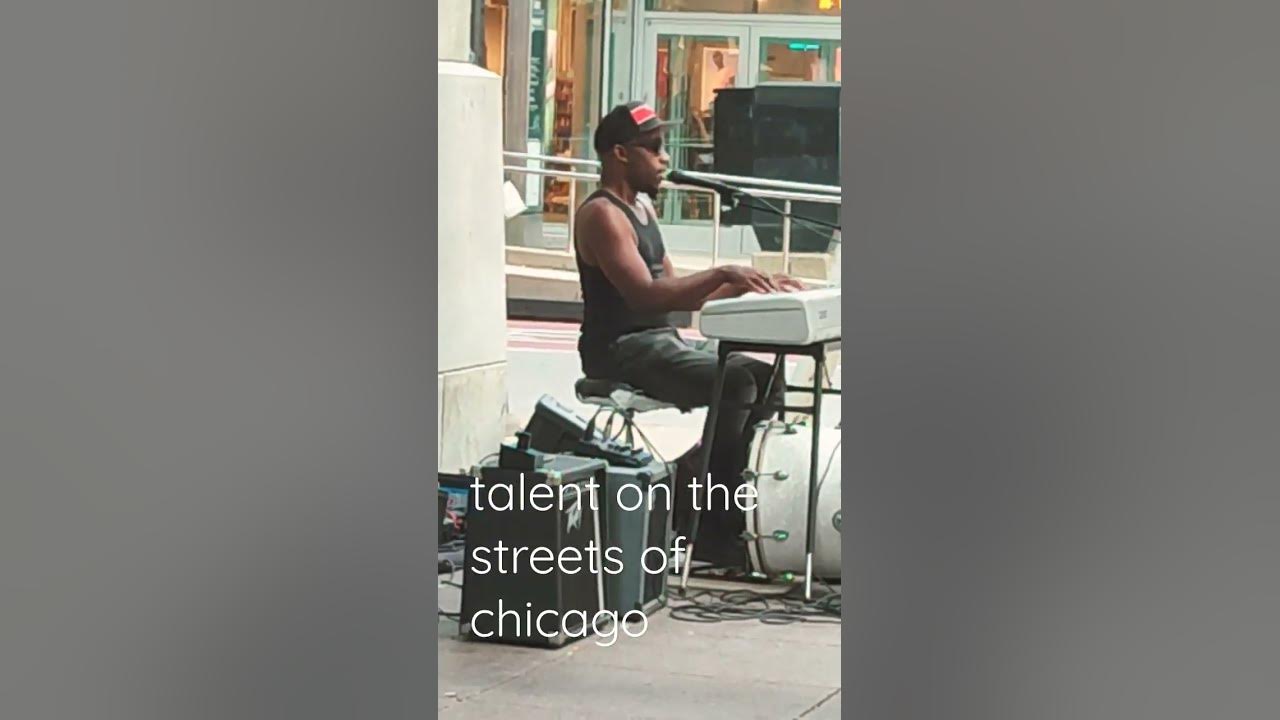Talent On The Streets Of Chicago