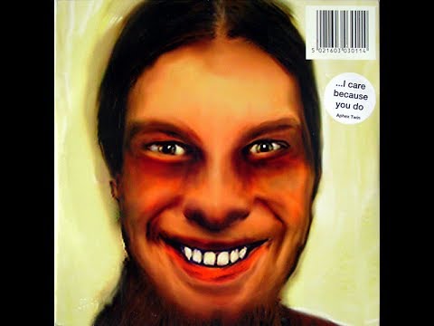 Aphex Twin - I Care Because You Do + New Tracks